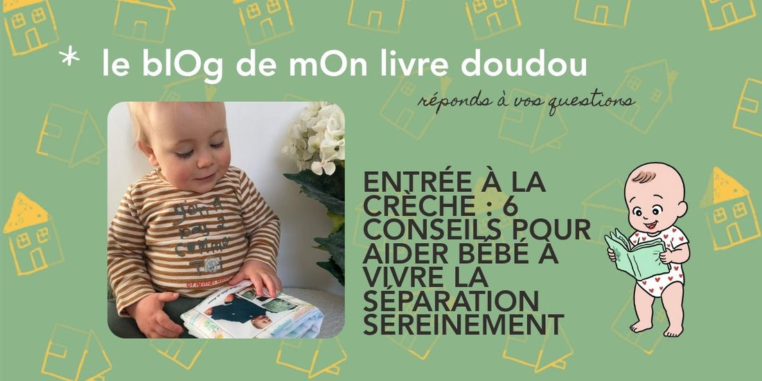 Bébé à la crèche avec son livre doudou personnalisé mOn livre doudou, objet transitionnel rassurant